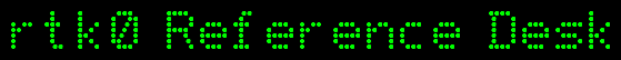rtk0 Reference Desk